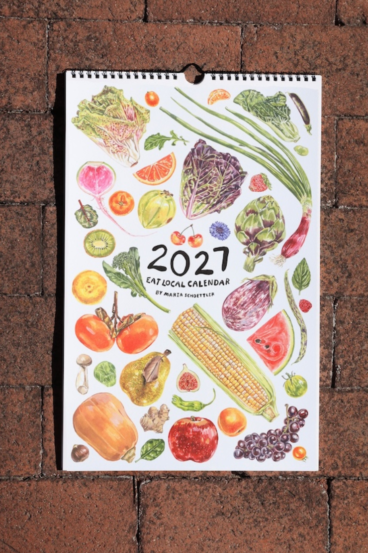 2027 Eat Local Calendar by Maria Schoettler