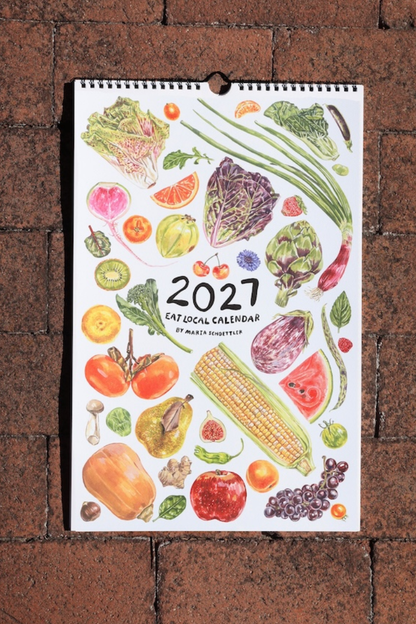 2027 Eat Local Calendar by Maria Schoettler