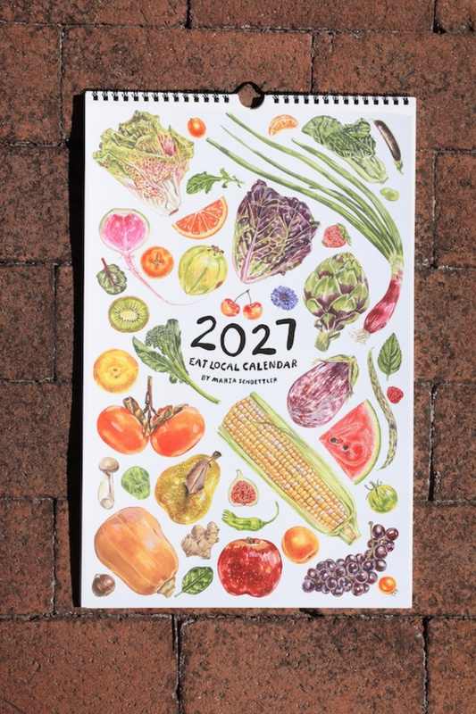 2027 Eat Local Calendar by Maria Schoettler